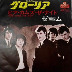 Them (3) Gloria / Here Comes The Night VINYL 7" - 45 RPM