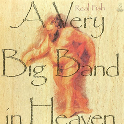 Real Fish 天国一の大きなバンド = A Very Big Band In Heaven VINYL LP