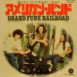 Grand Funk Railroad We're An American Band VINYL 7" - 45 RPM Single Stereo