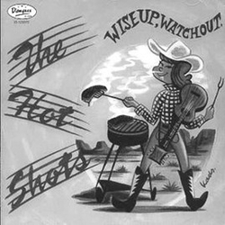 The Hot Shots (2) Wise Up, Watch Out VINYL LP - Mono