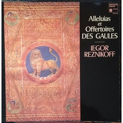 Iegor Reznikoff Alleluias Et Offertoires Des Gaules VINYL LP