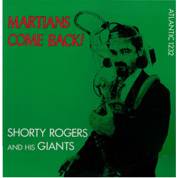Shorty Rogers And His Giants Martians Come Back VINYL LP - Compilation Mono Reissue