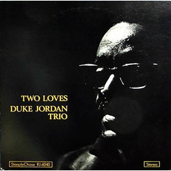 Duke Jordan Trio Two Loves VINYL LP - Stereo