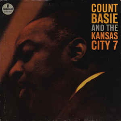 Count Basie And The Kansas City Seven Count Basie And The Kansas City 7 VINYL LP - Reissue Stereo