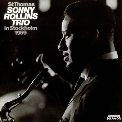 Sonny Rollins Trio St Thomas - Sonny Rollins Trio In Stockholm 1959 VINYL LP