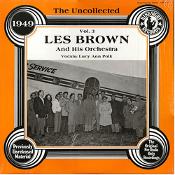 Les Brown And His Orchestra The Uncollected Les Brown, Vol. 3, 1949 VINYL LP - Mono