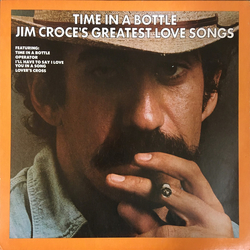 Jim Croce Time In A Bottle, Jim Croce's Greatest Love Songs VINYL LP - Compilation
