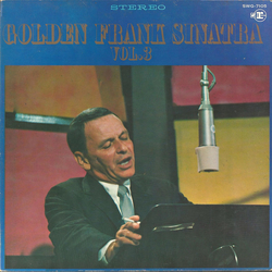 Frank Sinatra Golden Sinatra Vol. 3 = ゴールデン・フランク・シナトラ 第3集 VINYL LP - Compilation Stereo