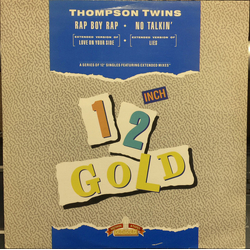 Thompson Twins Rap Boy Rap (Extended Version Of "Love On Your Side") / No Talkin' (Extended Version Of "Lies") VINYL 12" - 45 RPM Single