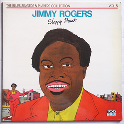 Jimmy Rogers Sloppy Drunk VINYL LP - Compilation Stereo