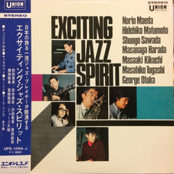 George Ohtsuka Hidehiko Matsumoto Masabumi Kikuchi Masahiko Togashi Masanaga Harada Norio Maeda Shungo Sawada Exciting Jazz Spirit = エキサイティング・ジャズ・スピリッ