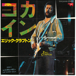 Eric Clapton Cocaine VINYL 7" - 45 RPM Single
