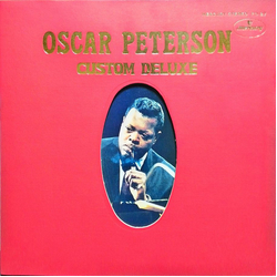 Oscar Peterson Custom Deluxe VINYL LP - Compilation Stereo