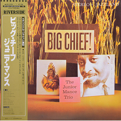 Junior Mance Trio Big Chief! VINYL LP - Reissue Stereo