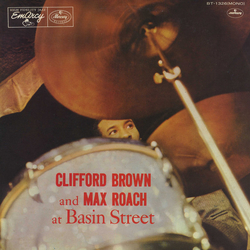 Clifford Brown And Max Roach At Basin Street VINYL LP - Mono Reissue