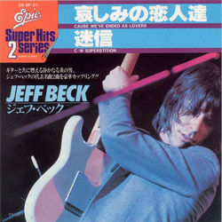 Jeff Beck Cause We've Ended As Lovers VINYL 7" - 45 RPM Reissue Single