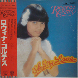 Rowena Cortes Rowena Cortes Oh, My Love = オー・マイ・ラブ VINYL LP - Stereo
