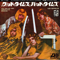 Led Zeppelin Good Times Bad Times VINYL 7" - 45 RPM Mono Single