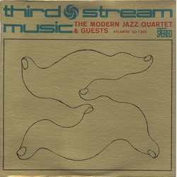 The Modern Jazz Quartet Third Stream Music VINYL LP - Reissue Stereo