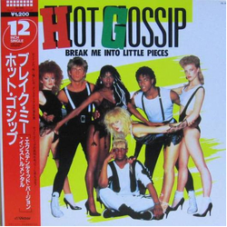 Hot Gossip Break Me Into Little Pieces VINYL 12" - 45 RPM Single