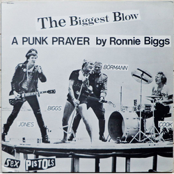 Sex Pistols The Biggest Blow (A Punk Prayer By Ronnie Biggs) / My Way VINYL 12" - 45 RPM Repress Single