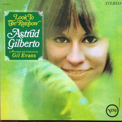 Astrud Gilberto Look To The Rainbow VINYL LP - Reissue Stereo