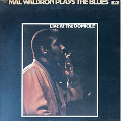 Mal Waldron Plays The Blues - Live At The Domicile VINYL LP - Promo