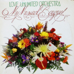 Love Unlimited Orchestra My Musical Bouquet VINYL LP