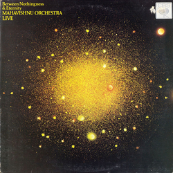 Mahavishnu Orchestra Between Nothingness & Eternity (Live) VINYL LP - Stereo