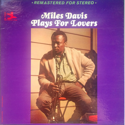 Miles Davis Plays For Lovers VINYL LP - Compilation Remastered Stereo