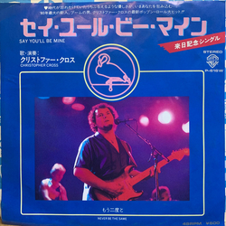 Christopher Cross Christopher Cross セイ・ユール・ビー・マイン = Say You'll Be Mine VINYL 7" - 45 RPM Single Stereo