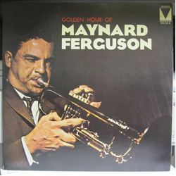Maynard Ferguson Golden Hour Of Maynard Ferguson VINYL LP - Compilation