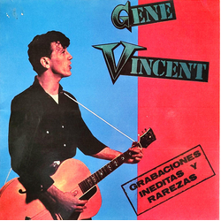 Gene Vincent Grabaciones Ineditas Y Rarezas VINYL LP - Compilation Stereo