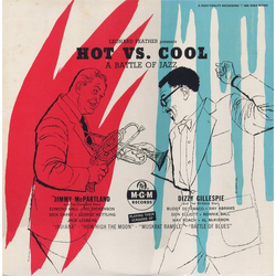 Leonard Feather Presents Hot Versus Cool - A Battle Of Jazz / Cats Versus Chicks - A Jazz Battle Of The Sexes VINYL LP - Compilation Mono Reissue