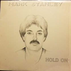 Mark Stanley (4) Hold On VINYL LP