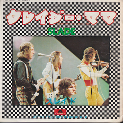 Slade Slade クレイジー・ママ = Mama Weer All Crazee Now VINYL 7" - 45 RPM Single