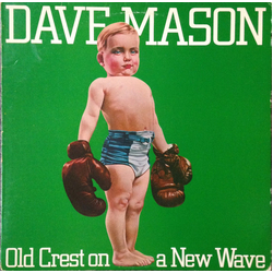 Dave Mason Old Crest On A New Wave VINYL LP
