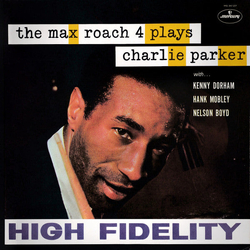 Max Roach Quartet The Max Roach 4 Plays Charlie Parker VINYL LP - Reissue Mono US