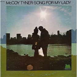 McCoy Tyner Song For My Lady VINYL LP