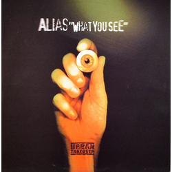 Alias (14) What You See VINYL 12" - 45 RPM