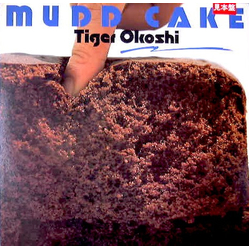 Tiger Okoshi Mudd Cake VINYL LP - Stereo