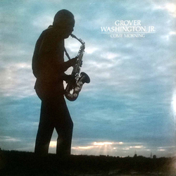 Grover Washington Jr. Come Morning VINYL LP - Stereo