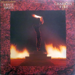 Ernie Watts Chariots Of Fire VINYL LP - Partially Mixed