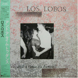 Los Lobos ...And A Time To Dance. VINYL 12" - EP