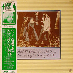 Rick Wakeman The Six Wives Of Henry VIII VINYL LP - Repress