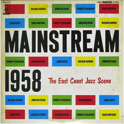 Doug Watkins John Coltrane Louis Hayes Tommy Flanagan Wilbur Harden Mainstream 1958 - The East Coast Jazz Scene VINYL LP - Mono Reissue
