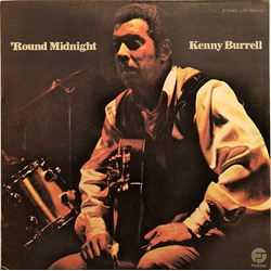 Kenny Burrell 'Round Midnight VINYL LP