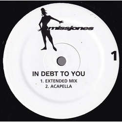 Miss Jones (2) In Debt To You / In Our Small Way VINYL 12INCH