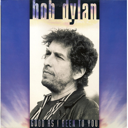 Bob Dylan Good As I Been To You VINYL LP - Stereo
