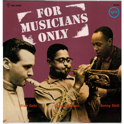 Dizzy Gillespie Sonny Stitt Stan Getz For Musicians Only VINYL LP - Mono Reissue